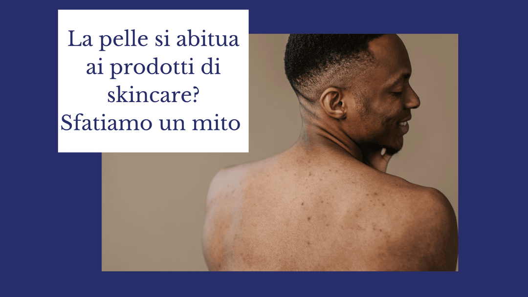 Prodotti skincare allineati, tema dell'assuefazione ai cosmetici