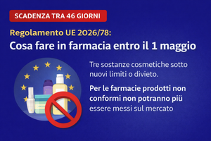 Farmacia e cosmetici: adeguarsi al Regolamento UE 2026/78 senza errori